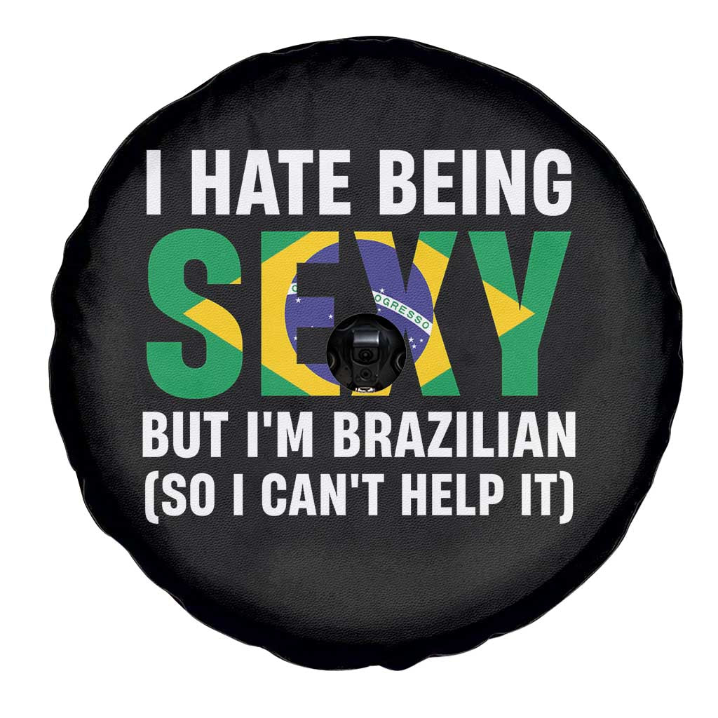 I Hate Being Sexy But I'm Brazilian Brazil Spare Tire Cover Funny Sarcastic National Pride TS14 Print Your Wear