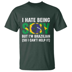 I Hate Being Sexy But I'm Brazilian Brazil T Shirt Funny Sarcastic National Pride TS14 Print Your Wear