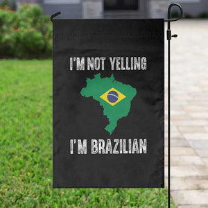 I'm Not Yelling I'm Brazilian Garden Flag Funny Brazil Pride TS14 Print Your Wear
