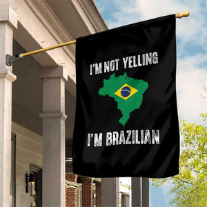 I'm Not Yelling I'm Brazilian Garden Flag Funny Brazil Pride TS14 Print Your Wear
