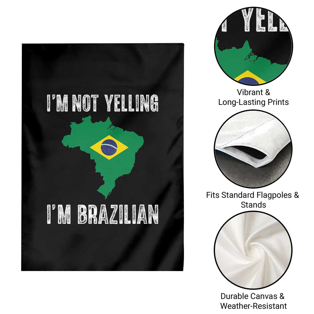 I'm Not Yelling I'm Brazilian Garden Flag Funny Brazil Pride TS14 Print Your Wear