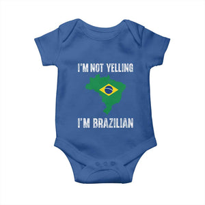 I'm Not Yelling I'm Brazilian Baby Onesie Funny Brazil Pride TS14 Royal Blue Print Your Wear