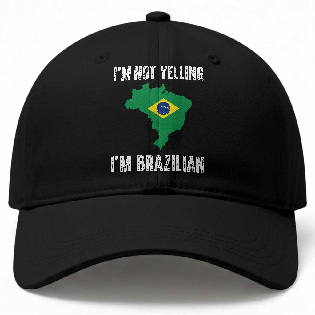 I'm Not Yelling I'm Brazilian Baseball Cap Funny Brazil Pride TS14 Print Your Wear