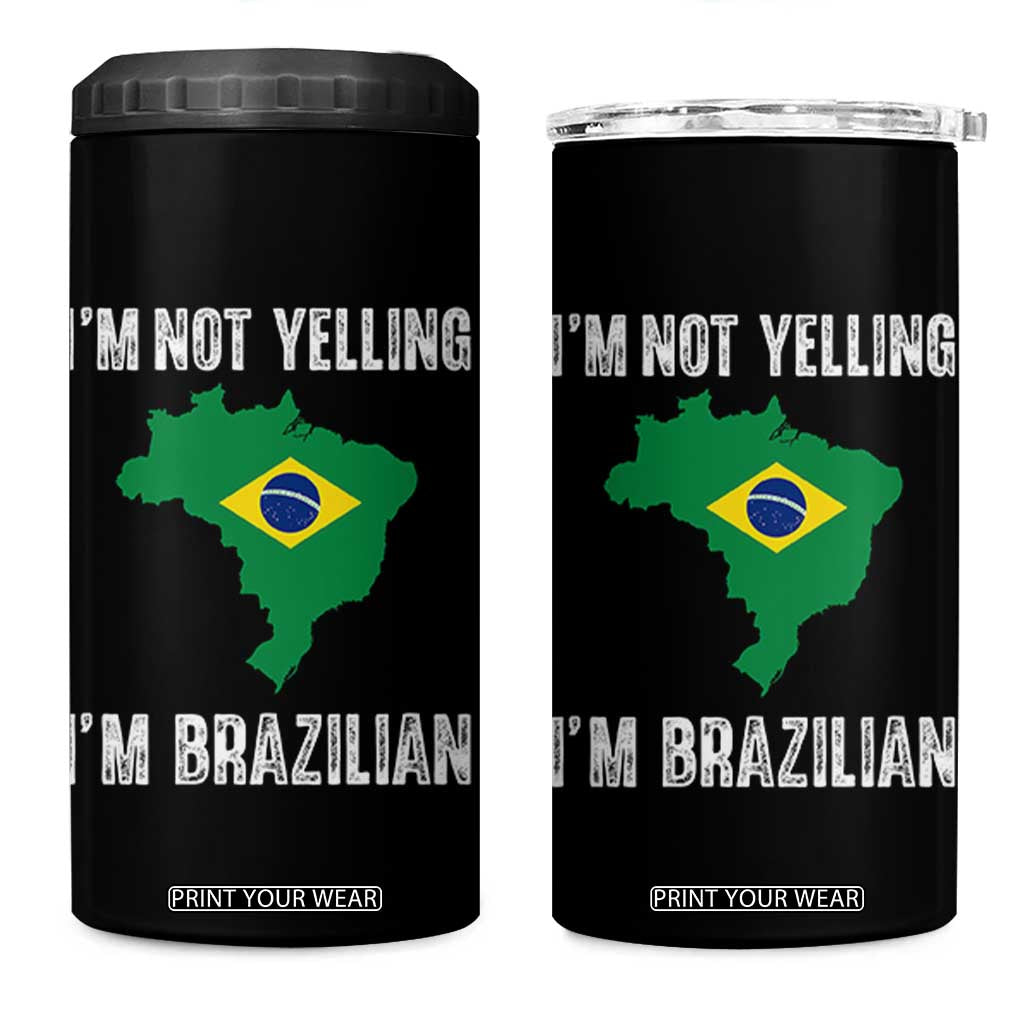 I'm Not Yelling I'm Brazilian 4 in 1 Can Cooler Tumbler Funny Brazil Pride TS14 One Size: 16 oz Black Print Your Wear