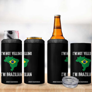 I'm Not Yelling I'm Brazilian 4 in 1 Can Cooler Tumbler Funny Brazil Pride TS14 Print Your Wear