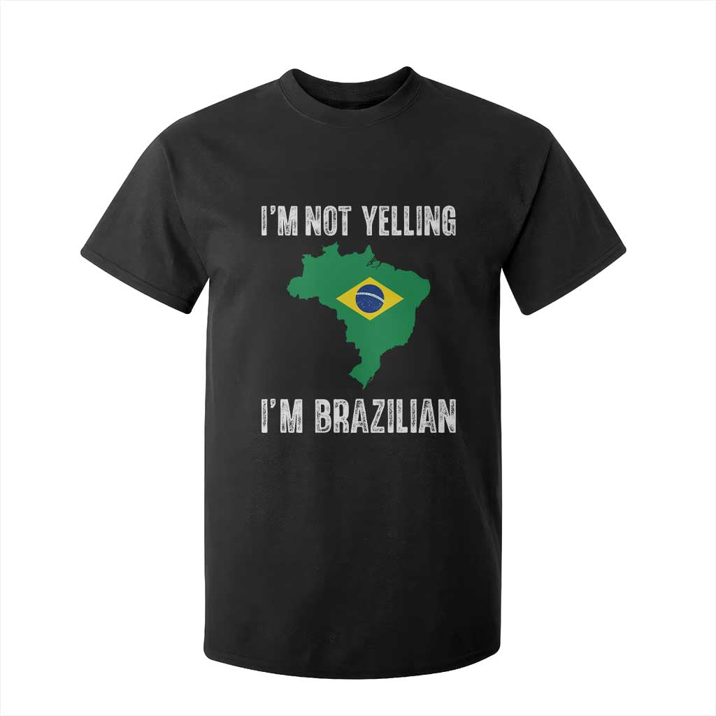 I'm Not Yelling I'm Brazilian T Shirt For Kid Funny Brazil Pride TS14 Black Print Your Wear