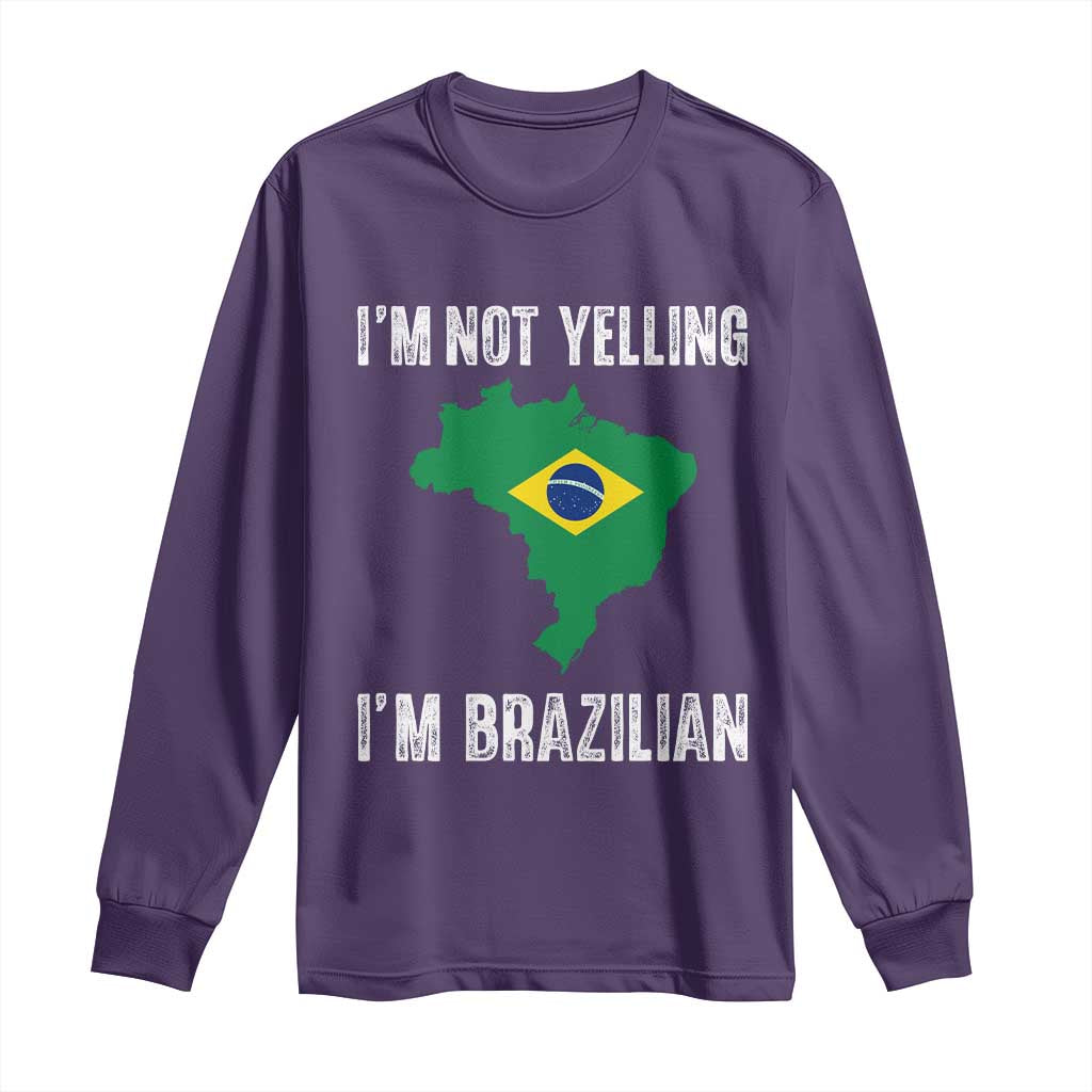 I'm Not Yelling I'm Brazilian Long Sleeve Shirt Funny Brazil Pride TS14 Purple Print Your Wear