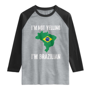 I'm Not Yelling I'm Brazilian Raglan Shirt Funny Brazil Pride TS14 Heather Gray Black Print Your Wear