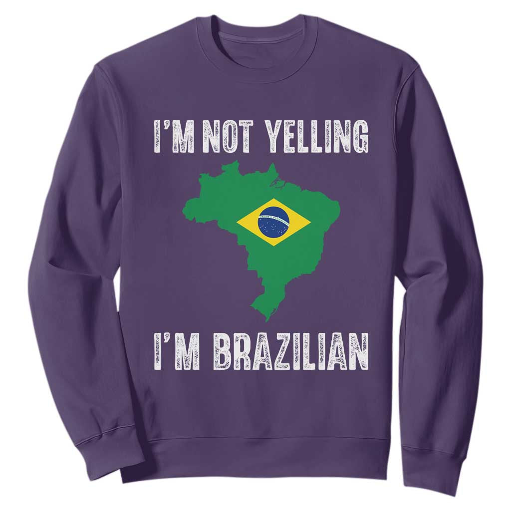 I'm Not Yelling I'm Brazilian Sweatshirt Funny Brazil Pride TS14 Purple Print Your Wear