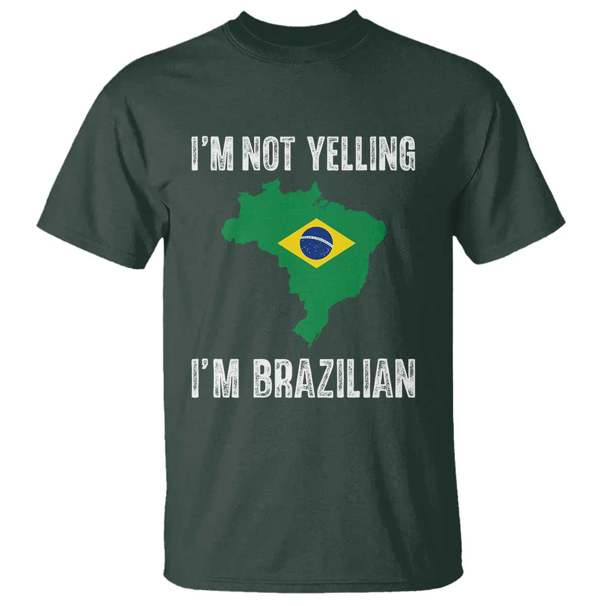 I'm Not Yelling I'm Brazilian T Shirt Funny Brazil Pride TS14 Print Your Wear