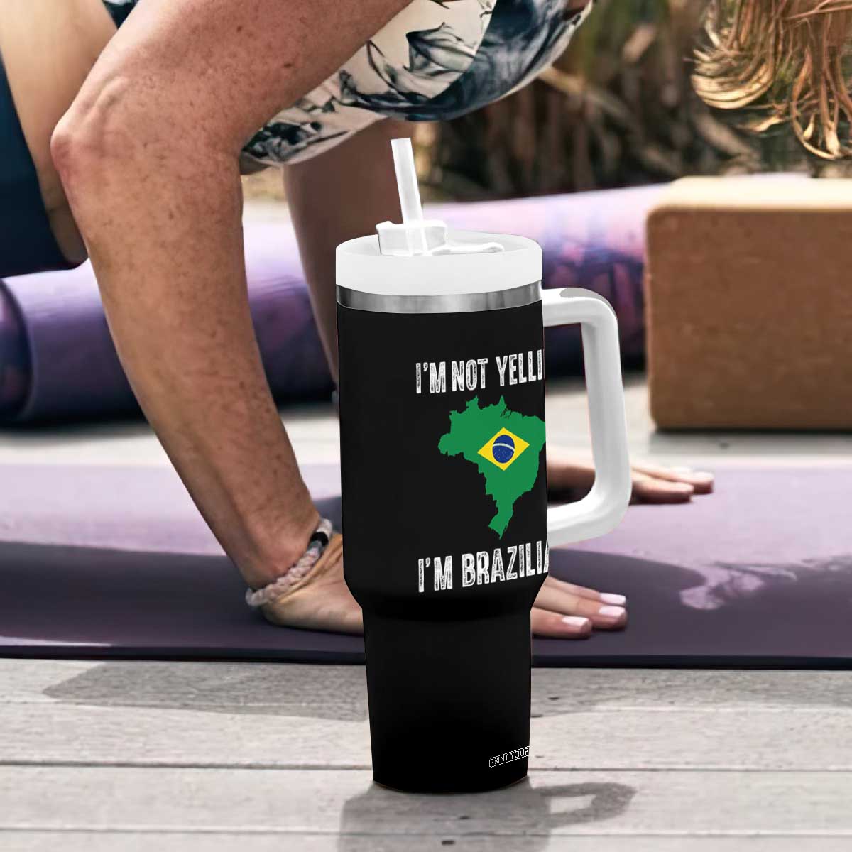 I'm Not Yelling I'm Brazilian Tumbler With Handle Funny Brazil Pride TS14 Print Your Wear