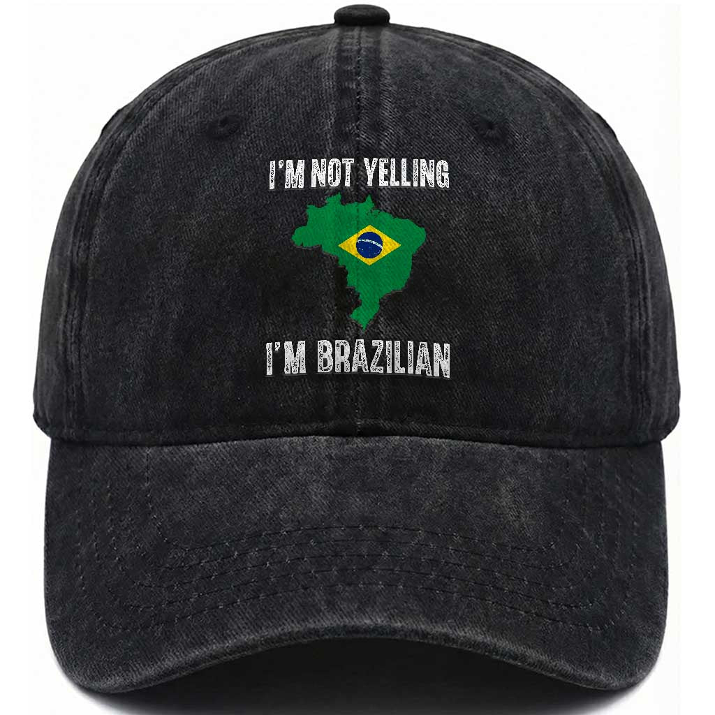 I'm Not Yelling I'm Brazilian Washed Cotton Baseball Cap Funny Brazil Pride TS14 Print Your Wear