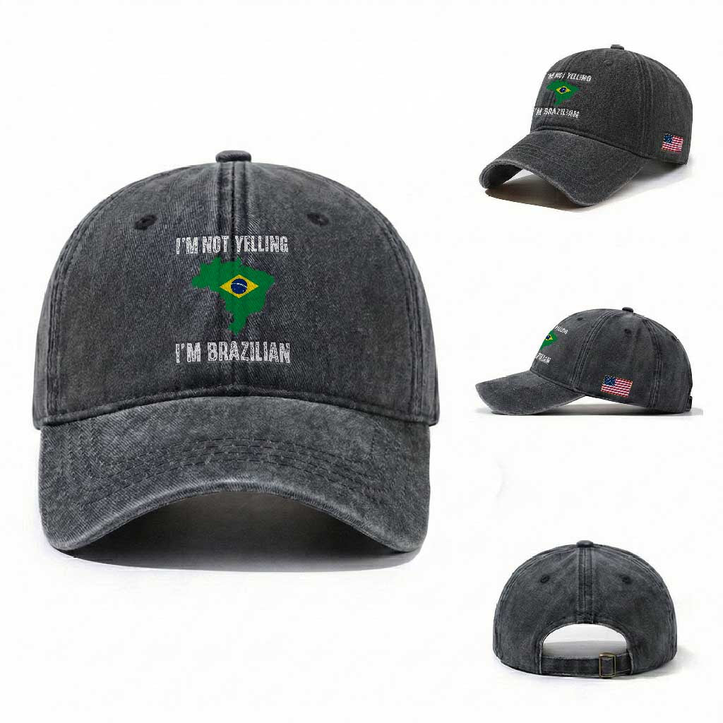 I'm Not Yelling I'm Brazilian Washed Cotton Baseball Cap Funny Brazil Pride TS14 Washed Cap Universal Fit Dark Gray Print Your Wear