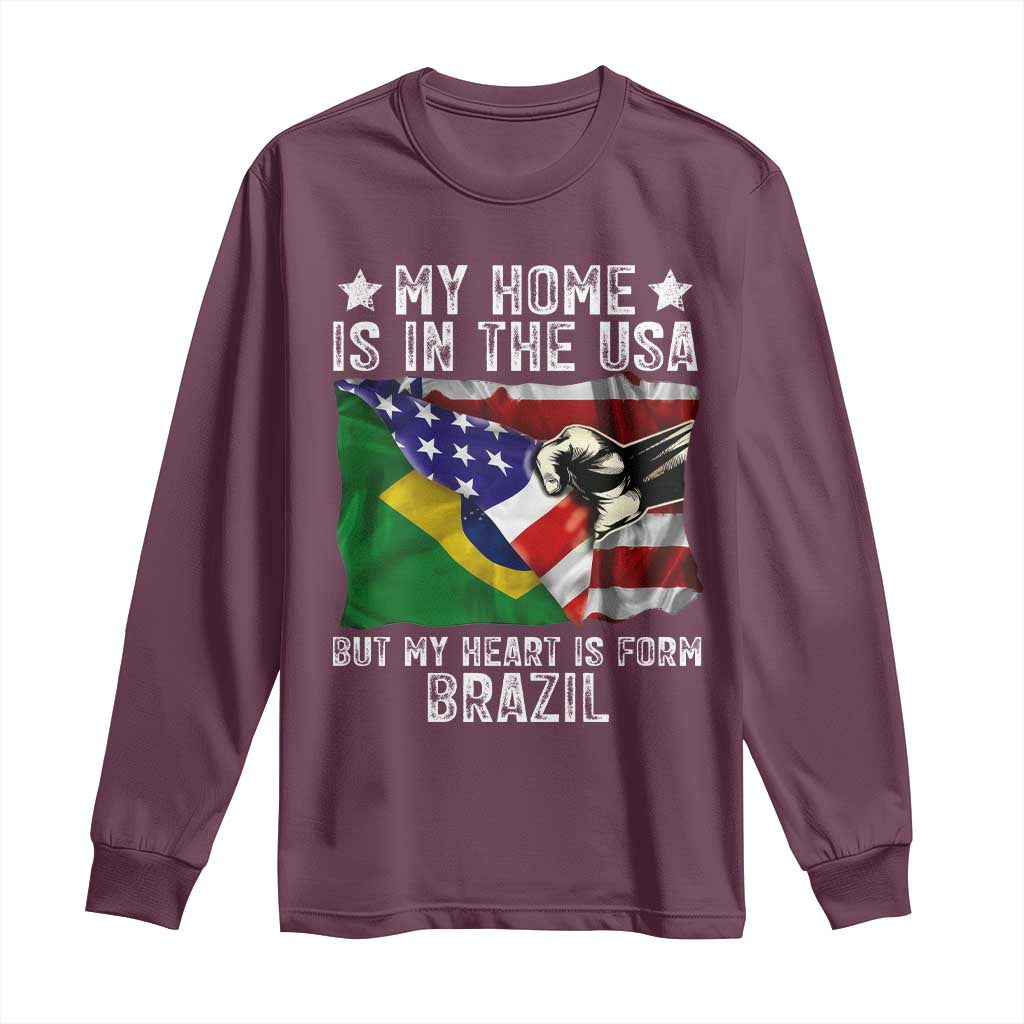 Brazilian American Patriot Heart Is From Brazil Flag Long Sleeve Shirt TS14 Maroon Print Your Wear