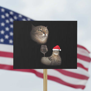 Funny Cat Christmas Protest Sign Cats Drinking Wine Oddly Specific Meme TS14 Horizontal 18" × 24" Black Print Your Wear