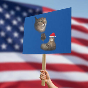 Funny Cat Christmas Protest Sign Cats Drinking Wine Oddly Specific Meme TS14 Horizontal 18" × 24" Blue Print Your Wear