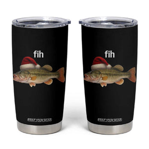 Funny Misspelled Fish Christmas Meme Tumbler Cup TS14 Black Print Your Wear