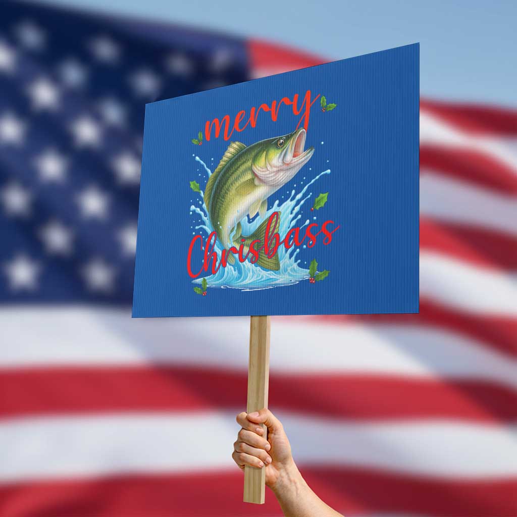 Bass Fish Christmas Protest Sign Merry Chrisbass TS14 Horizontal 18" × 24" Blue Print Your Wear