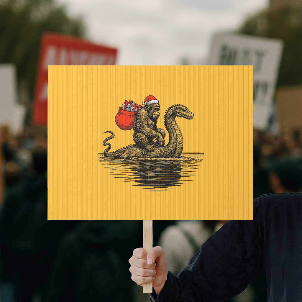 Funny Bigfoot Christmas Protest Sign Sasquatch Loch Ness Cryptid Xmas TS14 Horizontal 18
