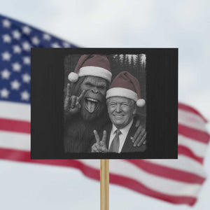 Funny Bigfoot Selfie Christmas Protest Sign Sasquatch Trump Meme TS14 Horizontal 18" × 24" Black Print Your Wear