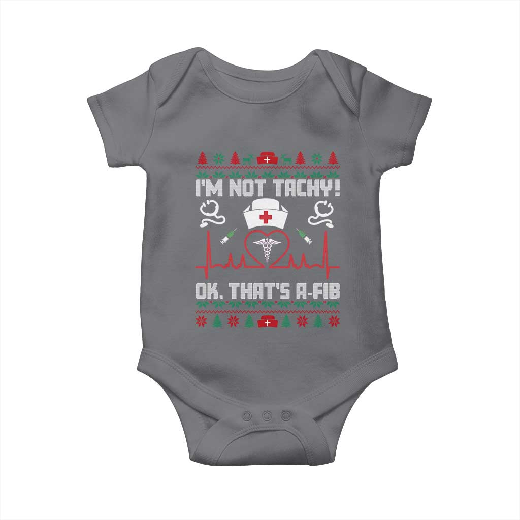 Funny Nurse Christmas Baby Onesie I Am Not Tachy Ok That Is A Fib TS14 Charcoal Print Your Wear