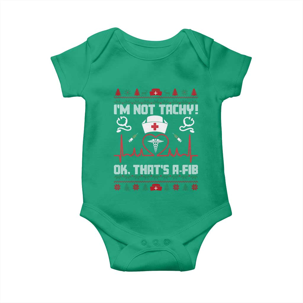Funny Nurse Christmas Baby Onesie I Am Not Tachy Ok That Is A Fib TS14 Irish Green Print Your Wear
