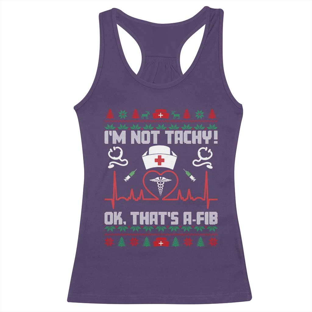 Funny Nurse Christmas Racerback Tank Top I Am Not Tachy Ok That Is A Fib TS14 Purple Print Your Wear