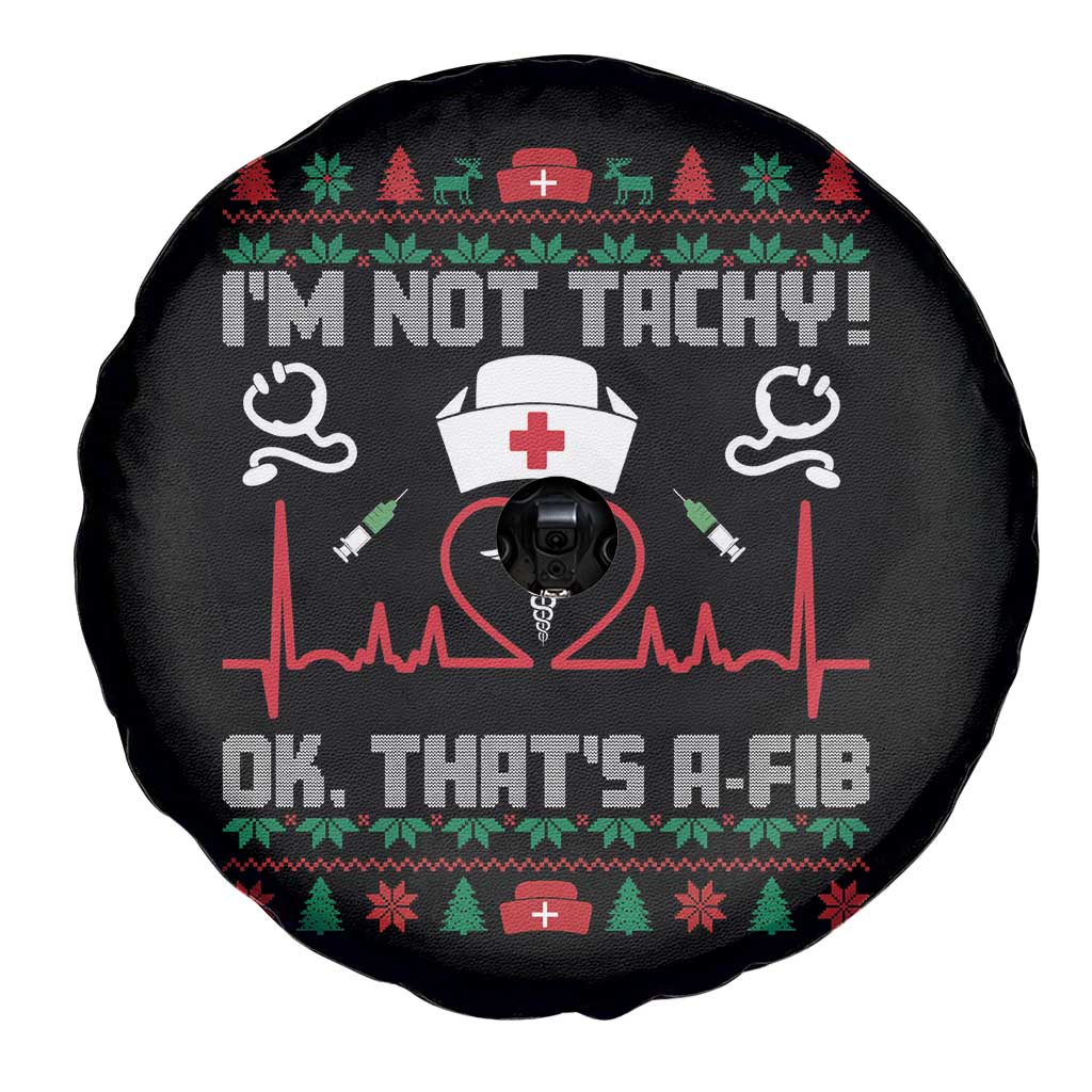 Funny Nurse Christmas Spare Tire Cover I Am Not Tachy Ok That Is A Fib TS14 Print Your Wear