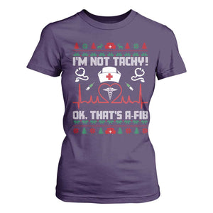 Funny Nurse Christmas T Shirt For Women I Am Not Tachy Ok That Is A Fib TS14 Purple Print Your Wear