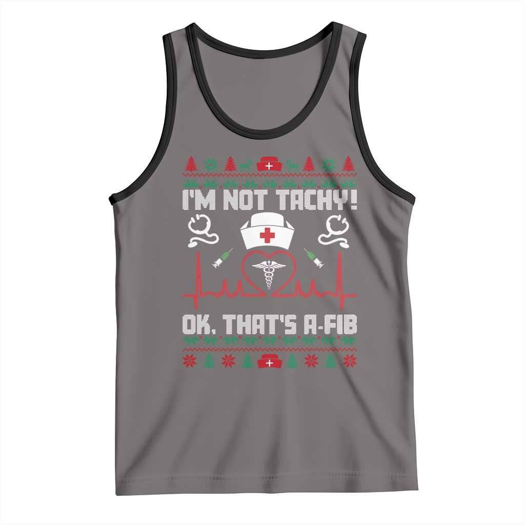 Funny Nurse Christmas Tank Top I Am Not Tachy Ok That Is A Fib TS14 Deep Heather Black Print Your Wear