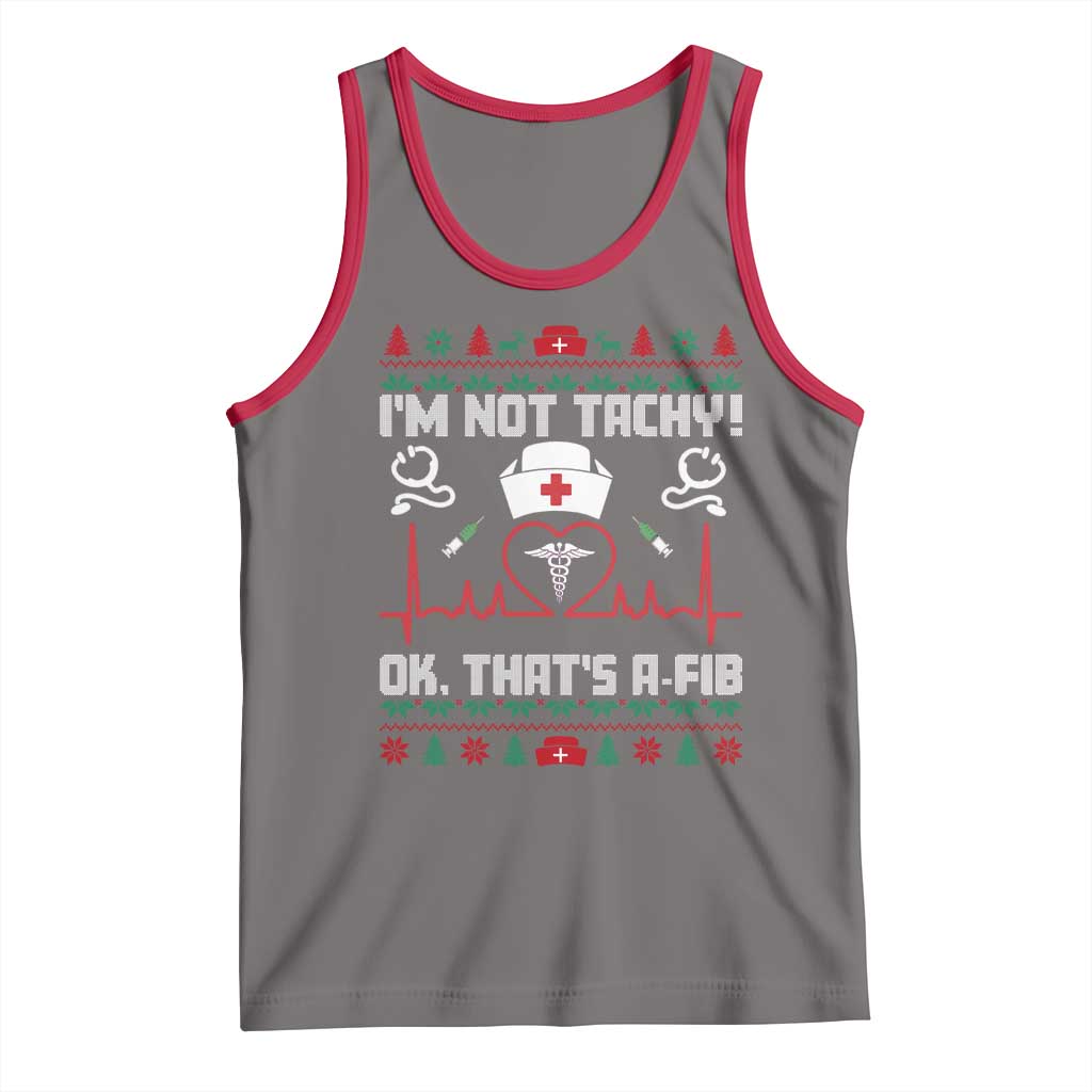 Funny Nurse Christmas Tank Top I Am Not Tachy Ok That Is A Fib TS14 Deep Heather Red Print Your Wear