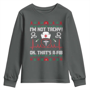 Funny Nurse Christmas Youth Sweatshirt I Am Not Tachy Ok That Is A Fib TS14 Dark Heather Print Your Wear