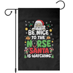 Christmas Nurse Garden Flag Be Nice To The Nurse Santa Is Watching TS14 Black Print Your Wear