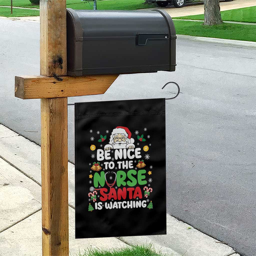 Christmas Nurse Garden Flag Be Nice To The Nurse Santa Is Watching TS14 Print Your Wear