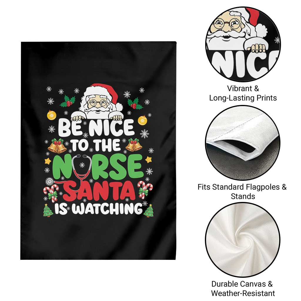 Christmas Nurse Garden Flag Be Nice To The Nurse Santa Is Watching TS14 Print Your Wear