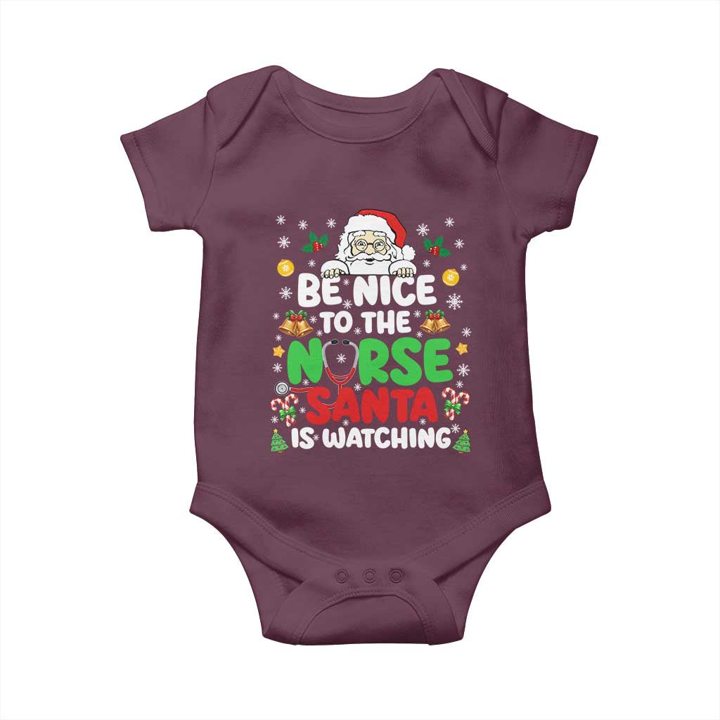 Christmas Nurse Baby Onesie Be Nice To The Nurse Santa Is Watching TS14 Maroon Print Your Wear