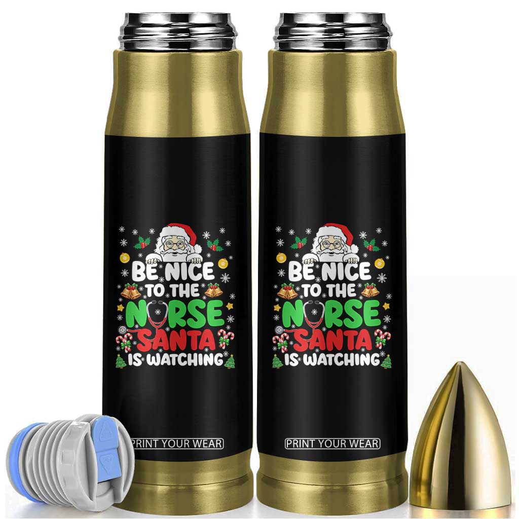 Christmas Nurse Bullet Tumbler Be Nice To The Nurse Santa Is Watching TS14 Black Print Your Wear