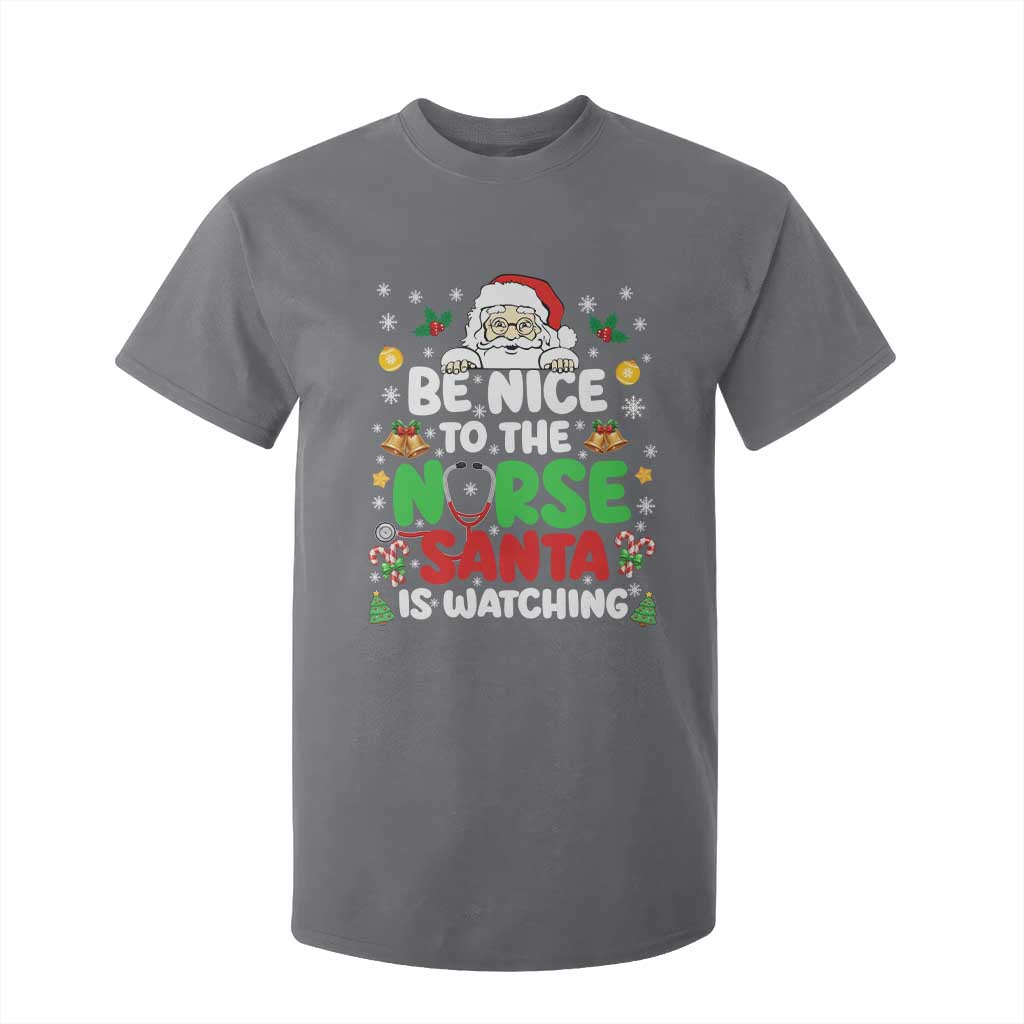 Christmas Nurse T Shirt For Kid Be Nice To The Nurse Santa Is Watching TS14 Charcoal Print Your Wear