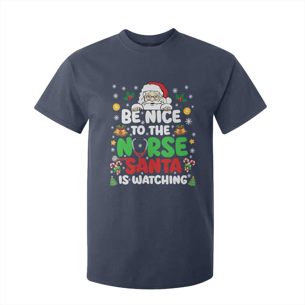 Christmas Nurse T Shirt For Kid Be Nice To The Nurse Santa Is Watching TS14 Navy Print Your Wear