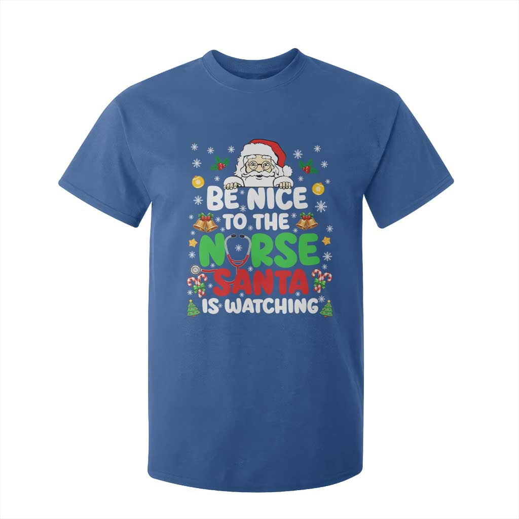 Christmas Nurse T Shirt For Kid Be Nice To The Nurse Santa Is Watching TS14 Royal Blue Print Your Wear
