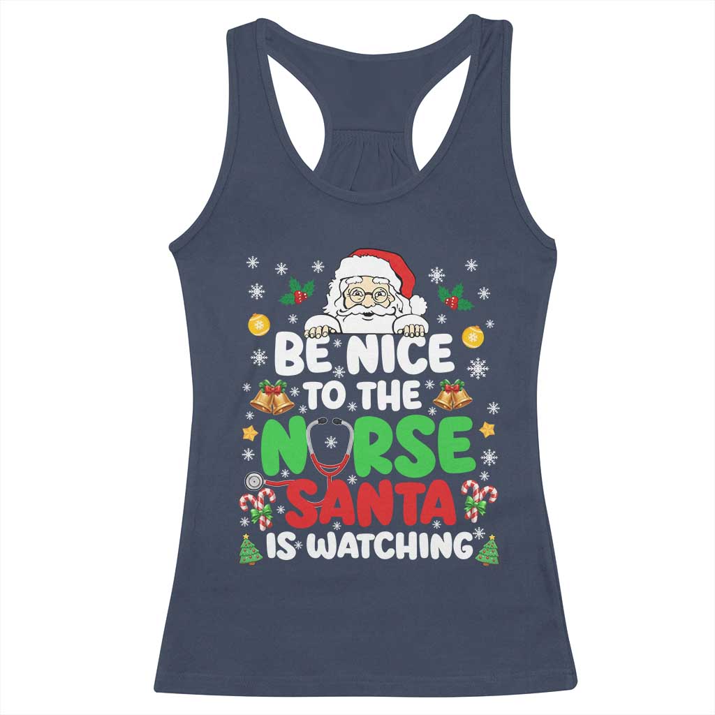 Christmas Nurse Racerback Tank Top Be Nice To The Nurse Santa Is Watching TS14 Navy Print Your Wear