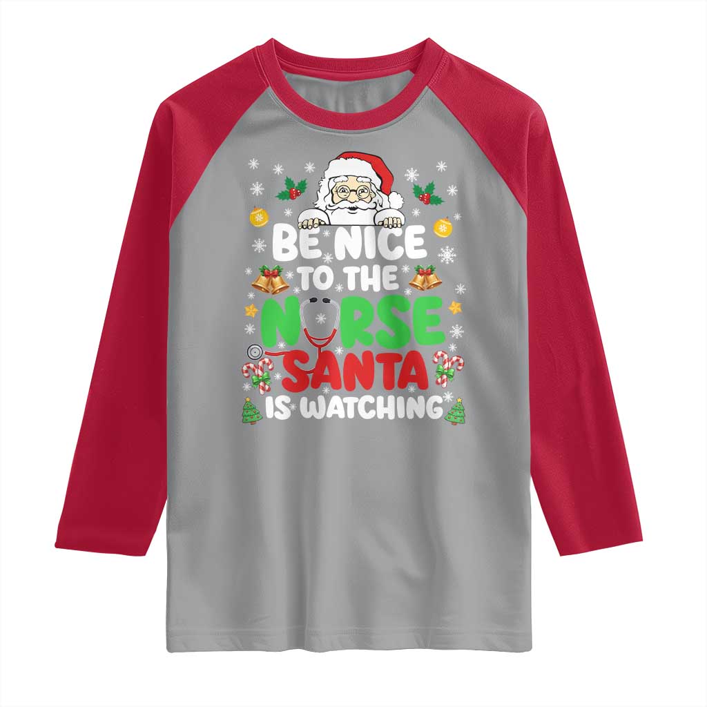 Christmas Nurse Raglan Shirt Be Nice To The Nurse Santa Is Watching TS14 Sport Gray Red Print Your Wear
