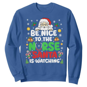 Christmas Nurse Sweatshirt Be Nice To The Nurse Santa Is Watching TS14 Royal Blue Print Your Wear