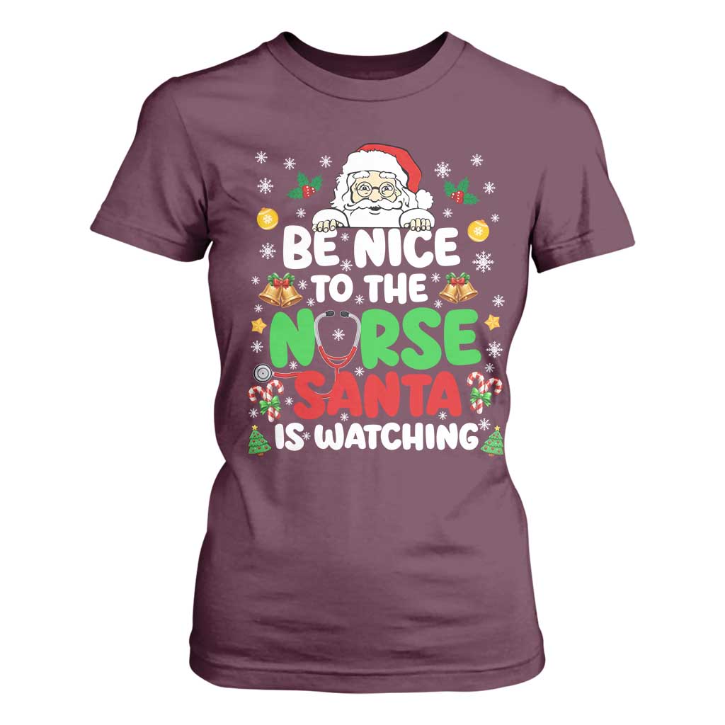 Christmas Nurse T Shirt For Women Be Nice To The Nurse Santa Is Watching - Print Your Wear