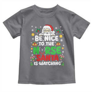 Christmas Nurse Toddler T Shirt Be Nice To The Nurse Santa Is Watching TS14 Charcoal Print Your Wear