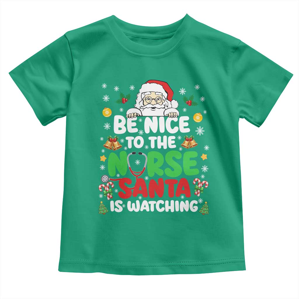 Christmas Nurse Toddler T Shirt Be Nice To The Nurse Santa Is Watching TS14 Irish Green Print Your Wear