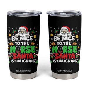Christmas Nurse Tumbler Cup Be Nice To The Nurse Santa Is Watching TS14 Black Print Your Wear