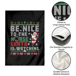 Funny Nurse Christmas Garden Flag Be Nice To The Nurse Santa Is Watching TS14 Print Your Wear
