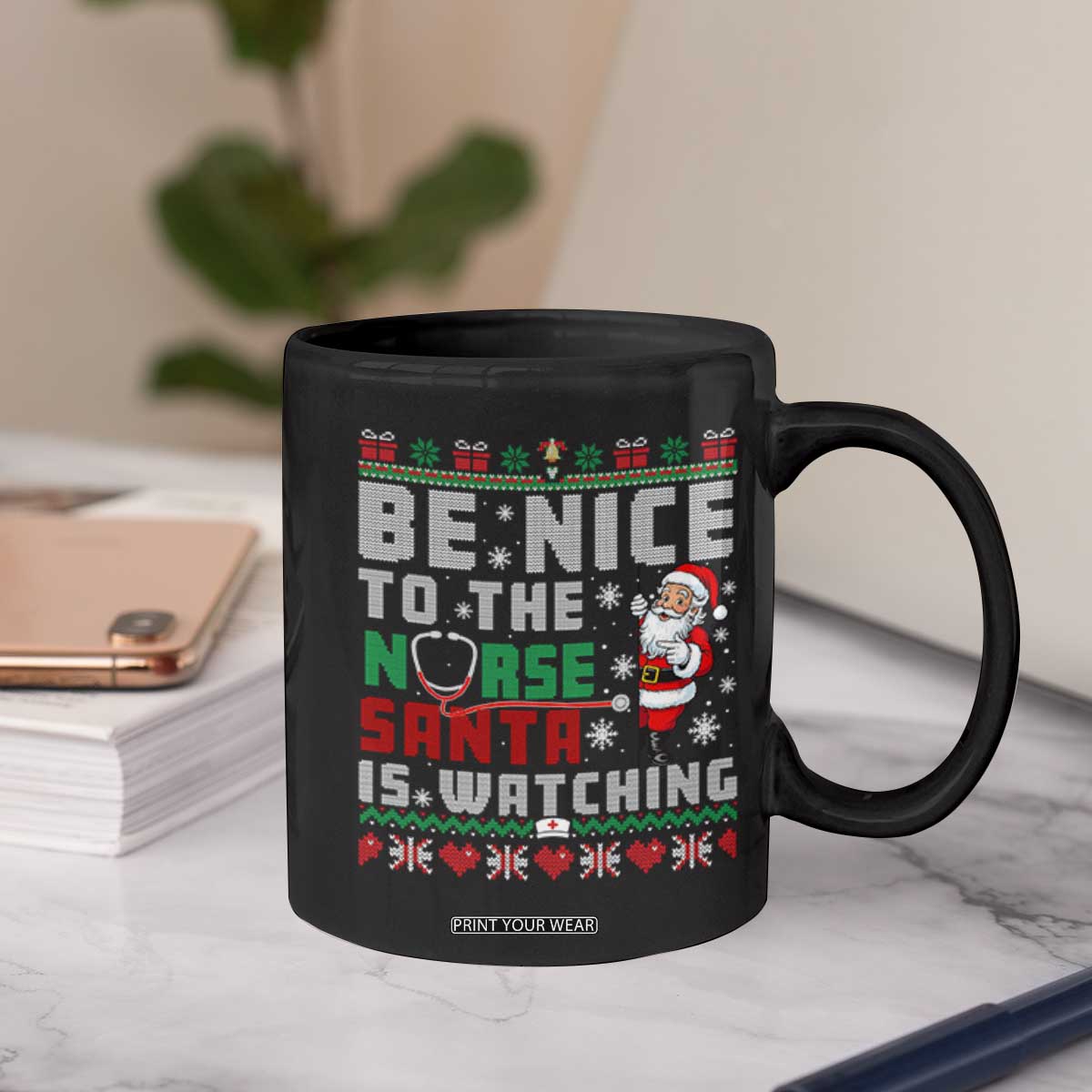 Funny Nurse Christmas Coffee Mug Be Nice To The Nurse Santa Is Watching TS14 Print Your Wear