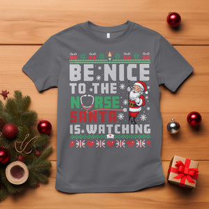 Funny Nurse Christmas T Shirt Be Nice To The Nurse Santa Is Watching TS14 Charcoal Print Your Wear